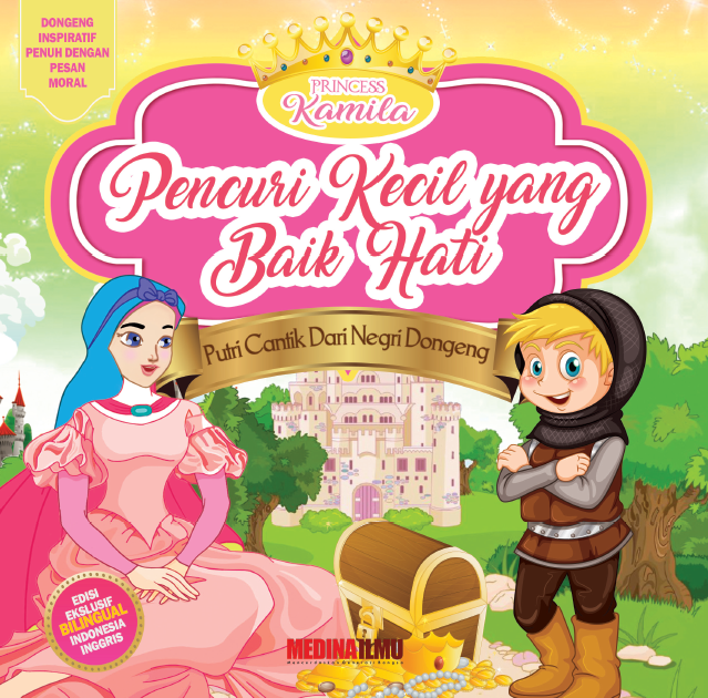 PRINCESS KAMILA - PENCURI KECIL YANG BAIK HATI